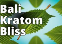 Discover The Power Of Bali Kratom: Everything You Need To Know